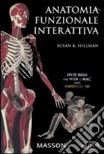 Anatomia funzionale interattiva. DVD-ROM