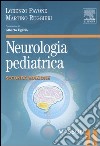 Neurologia pediatrica. Ediz. illustrata libro