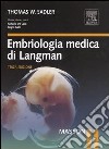 Embriologia medica di Langman libro