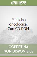 Medicina oncologica. Con CD-ROM