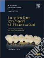 La protesi fissa con margini di chiusura verticali