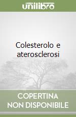 Colesterolo e aterosclerosi