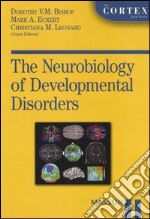 The neurobiology of developmental disorders