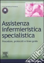 Assistenza infermieristica specialistica. Procedure, protocolli e linee guida libro