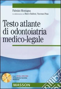 Testo atlante di odontoiatria medico-legale. Con CD-ROM libro