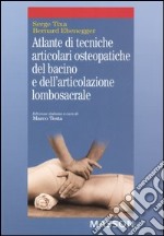 Atlante di tecniche articolari osteopatiche del bacino e dell'articolazione lombosacrale