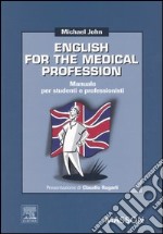 English for the medical profession. Manuale per studenti e professori libro