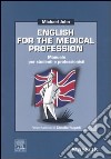 English for the medical profession. Manuale per studenti e professori libro