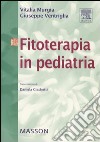 Fitoterapia in pediatria libro di Murgia Vitalia Ventriglia Giuseppe