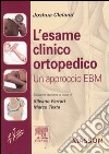 L'esame clinico ortopedico. Un approccio EBM libro