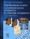Pianificazione estetica e programmazione ortodontica in chirurgia ortognatica libro