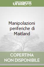 Manipolazioni periferiche di Maitland