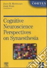 Cognitive neuroscience perspective on synaesthesia libro