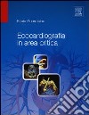 Ecocardiografia in area critica libro