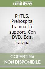 PHTLS. Prehospital trauma life support. Con DVD. Ediz. italiana libro