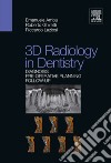 3D radiology in dentistry. Diagnosis pre-operative planning follow-up libro