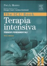 The ICU book. Terapia intensiva. Principi fondamentali libro