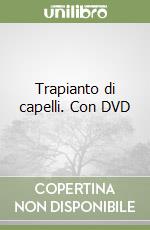 Trapianto di capelli. Con DVD