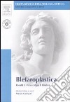 Blefaroplastica. Ediz. illustrata. Con DVD-ROM libro