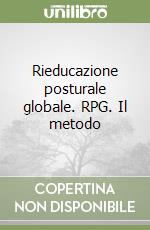 Rieducazione posturale globale. RPG. Il metodo libro