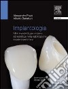 Implantologia. Mini-invasività, precisione ed estetica nella riabilitazione implantoprotesica libro