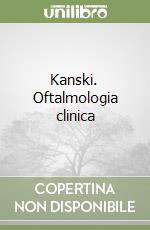 Kanski. Oftalmologia clinica