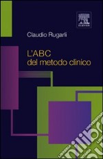 L'ABC del metodo clinico libro