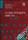 Le basi biologiche della vita libro