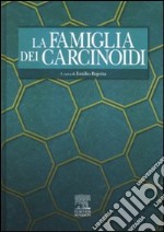 La famiglia dei carcinoidi. Ediz. illustrata