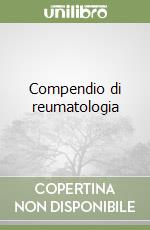 Compendio di reumatologia