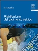 Riabilitazione del pavimento pelvico. Con DVD