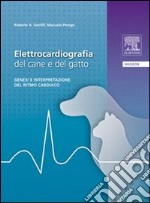 Manuale di elettrocardiografia del cane e del gatto libro