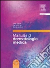 Manuale di dermatologia medica libro