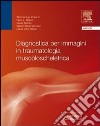 Diagnostica per immagini in traumatologia muscoloscheletrica libro