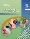 Dermatologia dei piccoli animali. Percorsi diagnostici e casi clinici libro