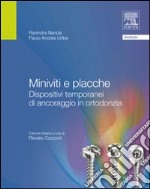 Miniviti e placche. Dispositivi temporanei di ancoraggio in ortodonzia