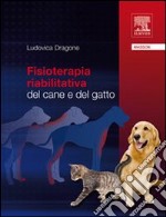 Fisioterapia riabilitativa dal cane e del gatto libro