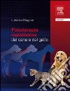 Fisioterapia riabilitativa dal cane e del gatto libro