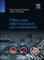 Prelievi ossei nelle ricostruzioni pre e perimplantari