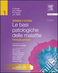 Robbins e Cotran. Le basi patologiche delle malattie. Patologia generale. Vol. 1