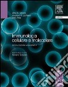 Immunologia cellulare e molecolare libro