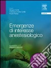 Emergenze di interesse anestesiologico libro