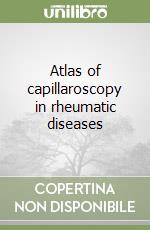 Atlas of capillaroscopy in rheumatic diseases libro