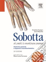 Sobotta. Atlante di anatomia umana. Anatomia generale e apparato muscoloscheletrico