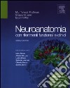 Neuroanatomia con riferimenti funzionali e clinici. Ediz. illustrata libro