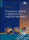 Procedure cliniche e terapeutiche negli animali esotici libro di Avanzi Marta