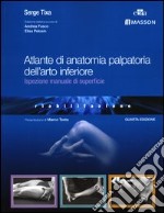 Atlante di anatomia palpatoria dell'arto inferiore. Ispezione manuale di superficie libro