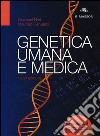 Genetica umana e medica libro di Neri Giovanni Genuardi Maurizio