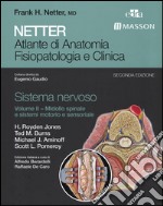 Netter. Atlante di anatomia fisiopatologia e clinica. Sistema nervoso. Vol. 2: Midollo spinale e sistemi motorio e sensoriale libro