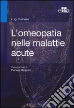 L'omeopatia nelle malattie acute libro